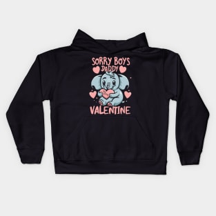 Funny Elephant Sorry Boys,Daddy is a Valentine For Girls,Kids for Her Dad's Kids Hoodie